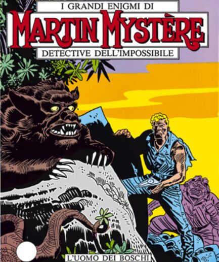 Martin Mystere n°32 L'Uomo dei Boschi - Bonelli 1991 (Prodotto Usato)